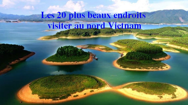 Les 20 plus beaux endroits à visiter au nord Vietnam